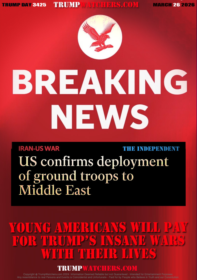 YOUNG AMERICANS WILL PAY
FOR TRUMP’S INSANE WARS
WITH THEIR LIVES